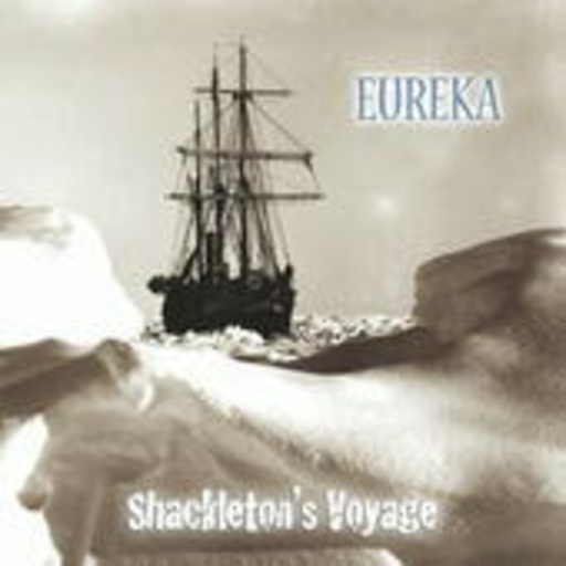 Eureka – Shackleton's Voyage