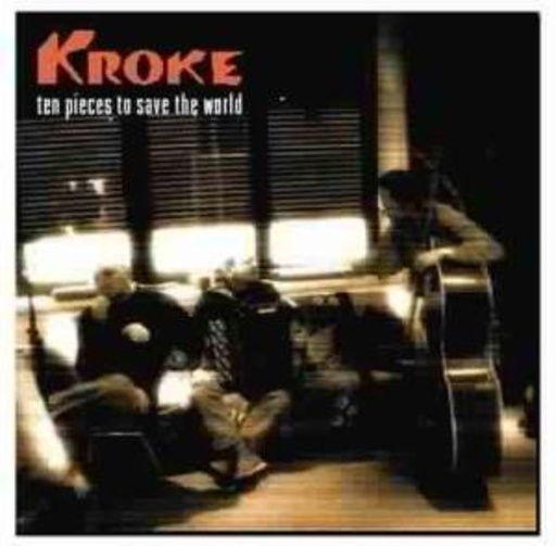 Kroke – Ten Pieces To Save The World