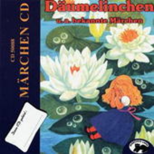 Diverse – Däumelinchen und 2 weitere Märchen (Die Märchen der Gebrüder Grimm)
