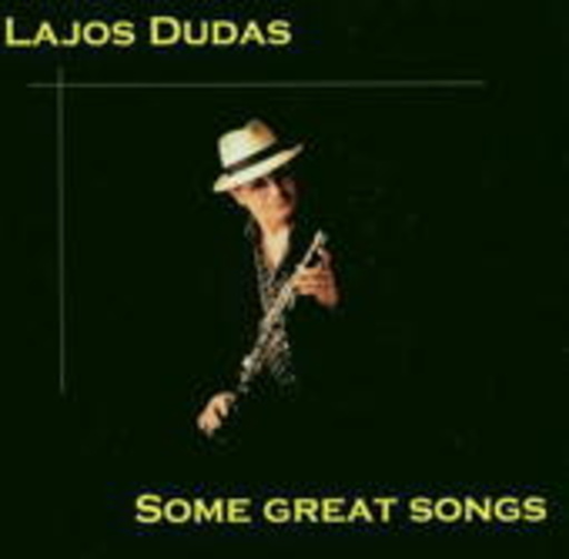 Lajos Dudas – Some Great Songs