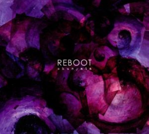 Reboot – Shunyata