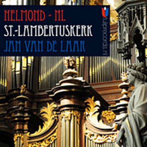 Jan Van De Laar – St. Lambertuskerk - Helmond NL