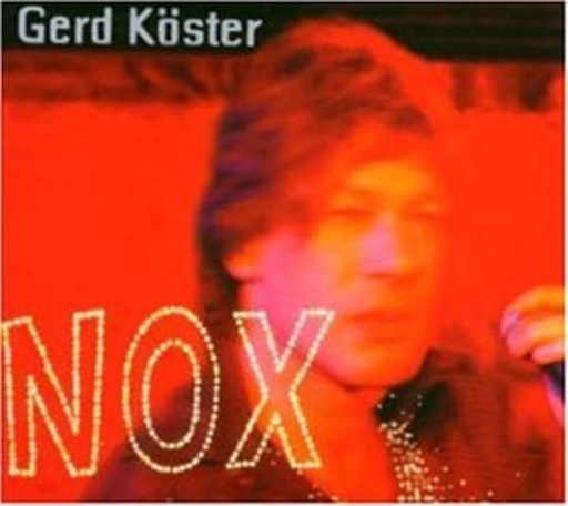 Gerd Köster – NOX - Lieder zur Nacht