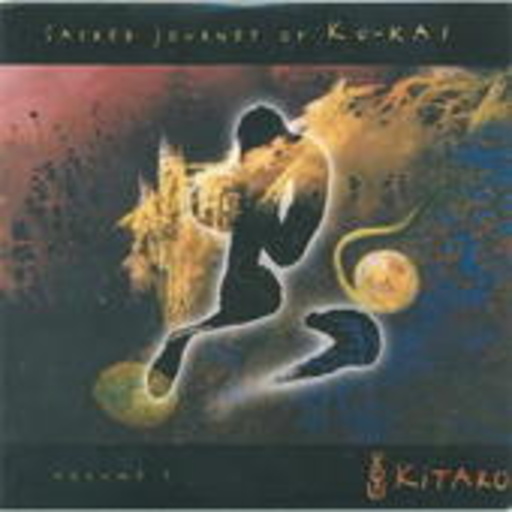 Kitaro – Sacred Journey Of Ku-Kai