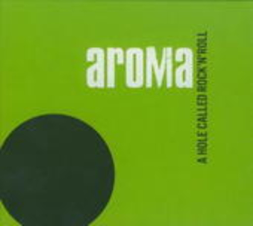 Aroma – A Hole Called Rock'n'Roll