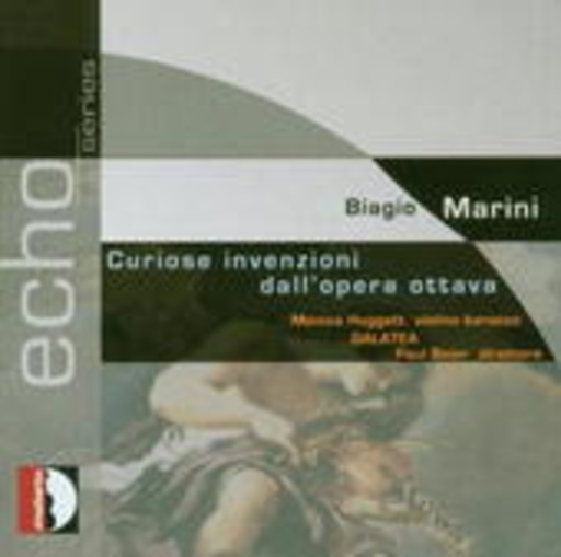 Monica Huggett/Paul Beier – Curiose Invenzioni (aus Op. 8)/Echo-Serie