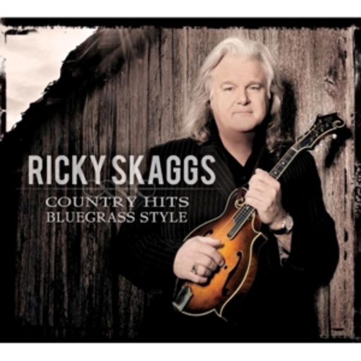Ricky Skaggs – Country Hits Bluegrass Style