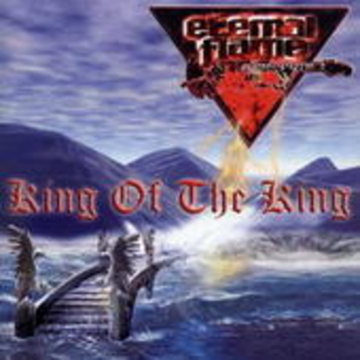 Eternal Flame – King Of The King