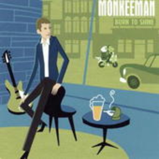Monkeeman – Burn To Shine
