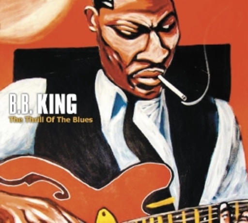 B.B. King – Thrill Of The Blues