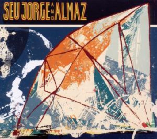 Seu Jorge And Almaz – Seu Jorge And Almaz