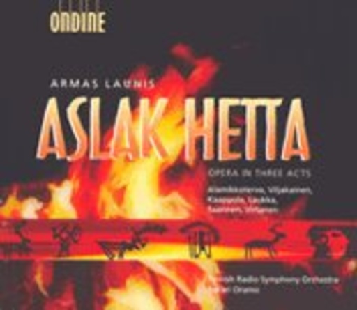 Sakari Oramo/Finnish Radio Symphony Orchestra – Aslak Hetta - Opera In Three Acts