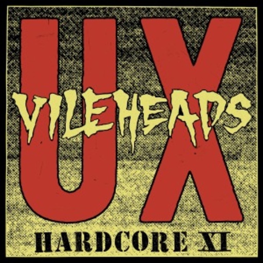 Ux Vileheads – Hardcore 11