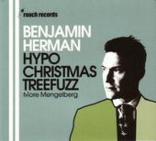 Benjamin Herman – Hypo Christmas Treefuzz