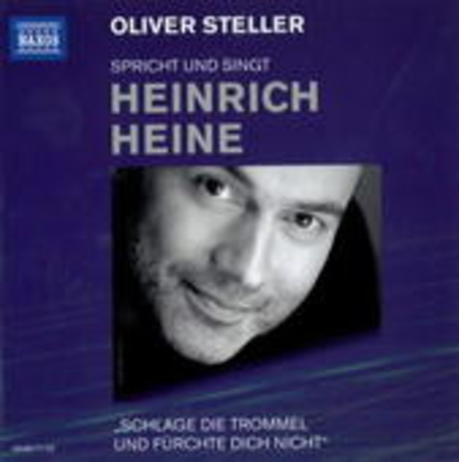 Oliver Steller – Oliver Steller spricht und singt Heinrich Heine - Schlage die Trommel und ...