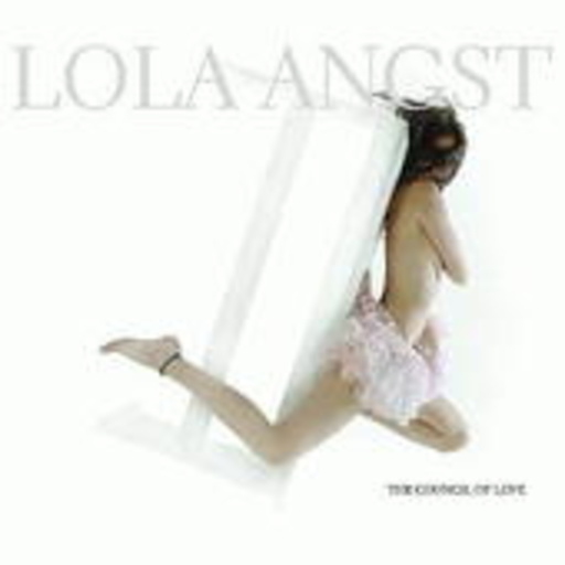 Lola Angst – The Council Of Love