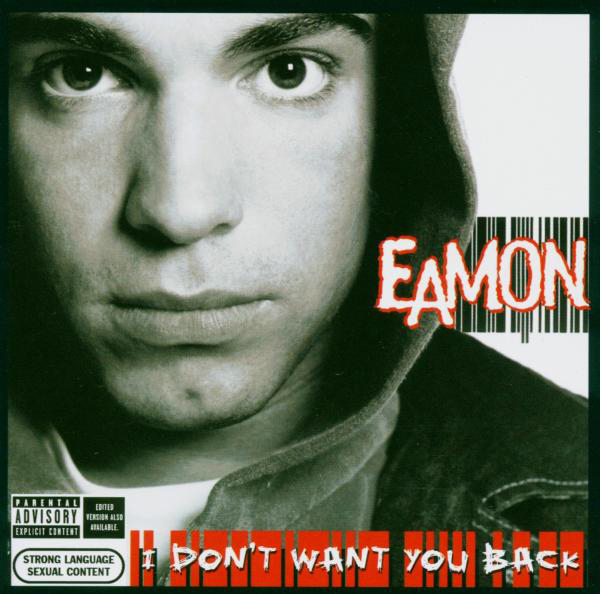 Eamon – I Don't Want You Back