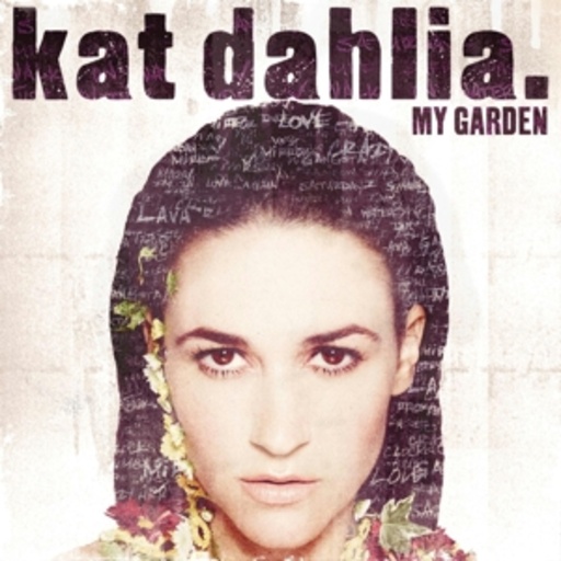 Kat Dahlia – My Garden