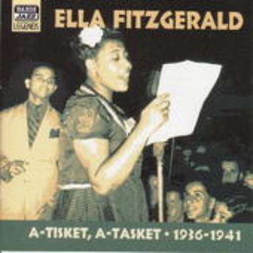 Ella Fitzgerald – Ella Fitzgerald Vol. 1: A-Tisket, A-Tasket (1936-1941)