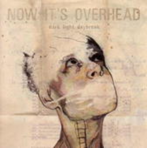 Now It's Overhead – Dark Light Daybreak