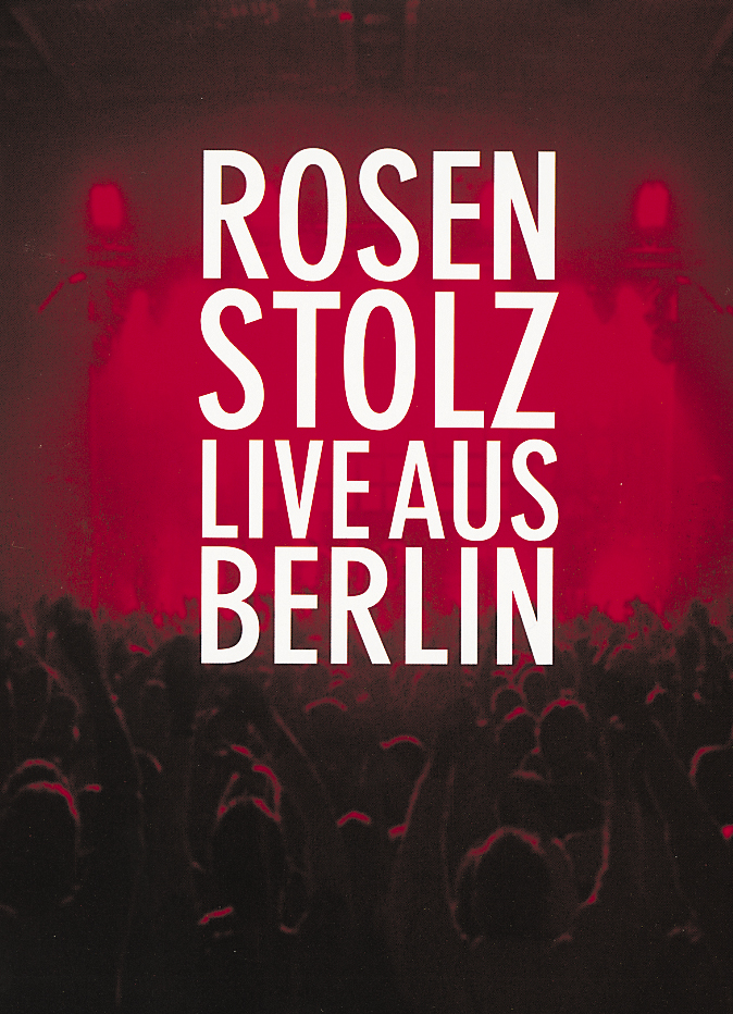 Rosenstolz – Live aus Berlin
