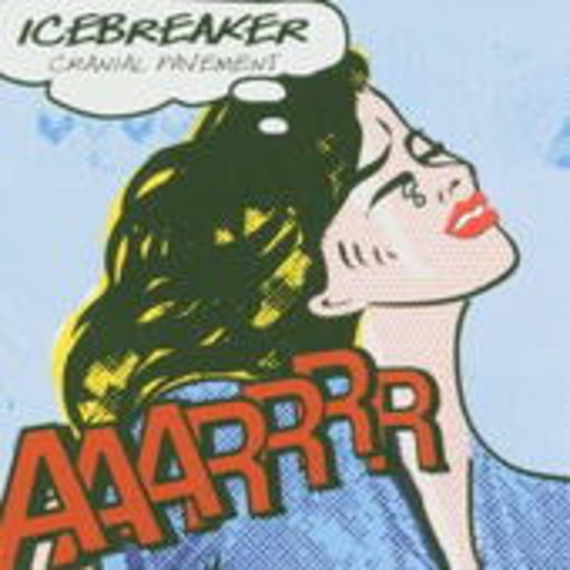 Icebreaker – Cranial Pavement