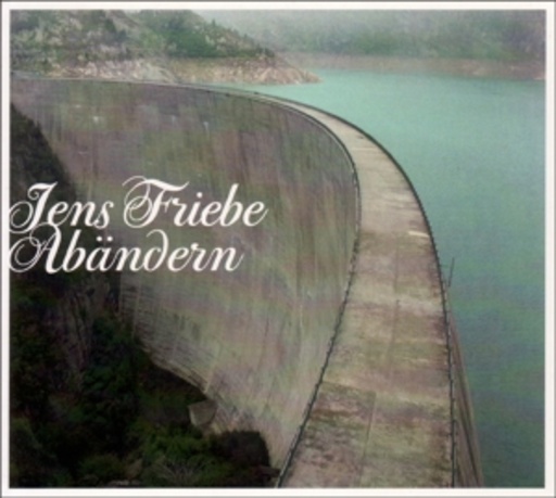 Jens Friebe – Abändern