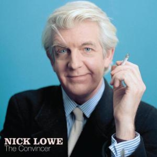 Nick Lowe – The Convincer