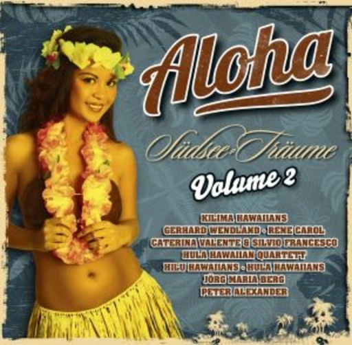 Diverse – Aloha - Südsee Träume Volume 2