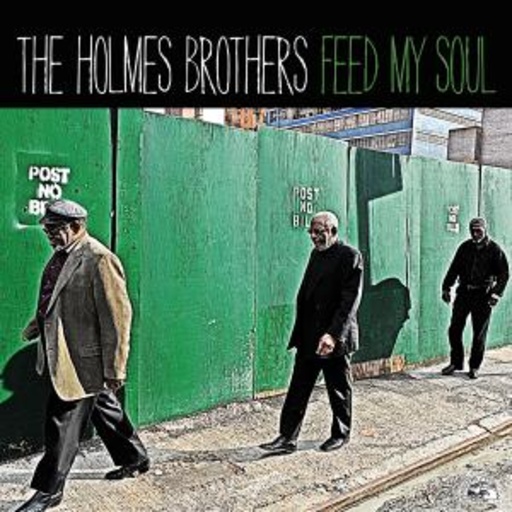 The Holmes Brothers – Feed My Soul