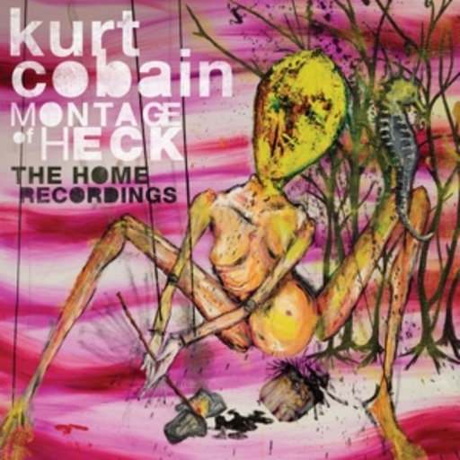 Diverse – Kurt Cobain - Montage Of Heck - The Home Recordings