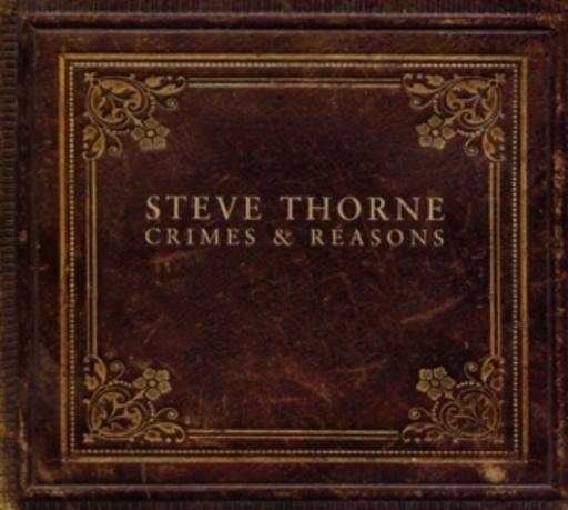 Steve Thorne – Crimes And Reasons