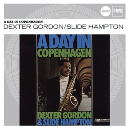 Dexter Gordon/Slide Hampton – A Day In Copenhagen (Jazz Club)