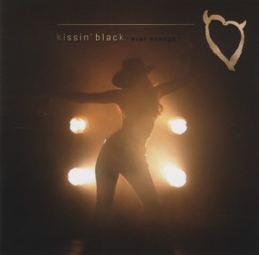 Kissin' Black – Ever Enough