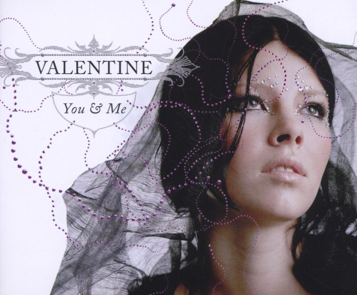 Valentine – You & Me