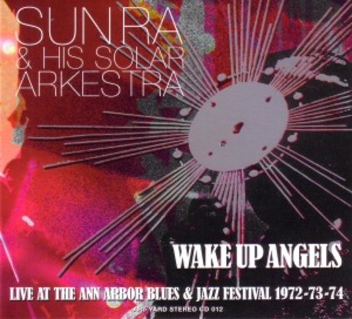 Sun Ra – Wake Up Angels