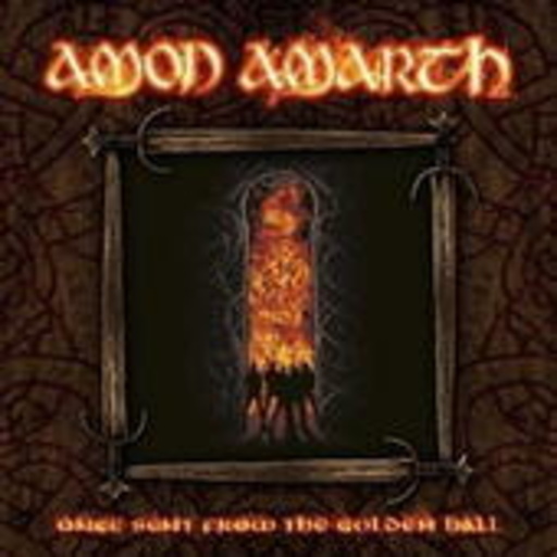 Amon Amarth – Once Sent From The Golden Hall