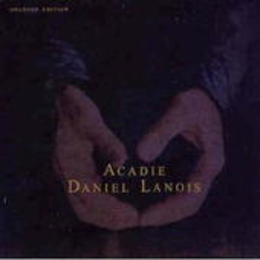 Daniel Lanois – Acadie - Goldtop Edition