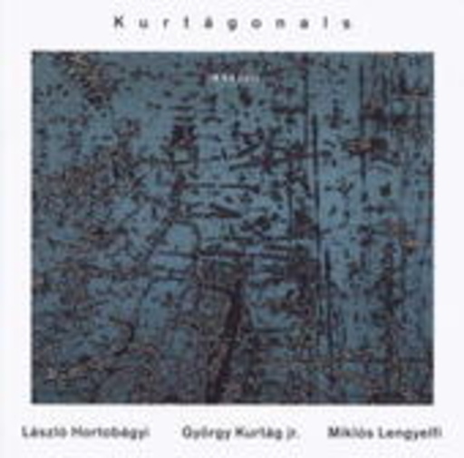 G. Kurtag/L. Hortobagyi – Kurtagonals