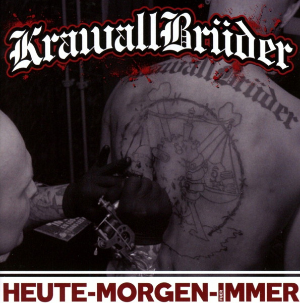Krawallbrüder – Heute, morgen, für immer