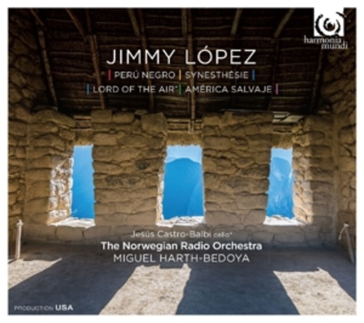 Jesús Castro-Balbi/The Norwegian Radio Orchestra – Perú Negro/Synesthésie/Lord Of The Air/América Salvaje