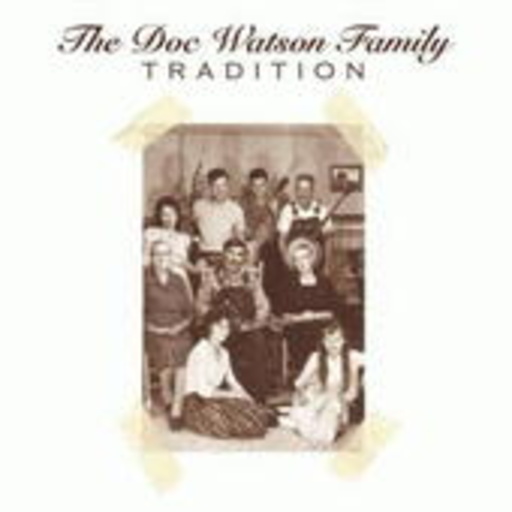 The Doc Watson Family – Tradition