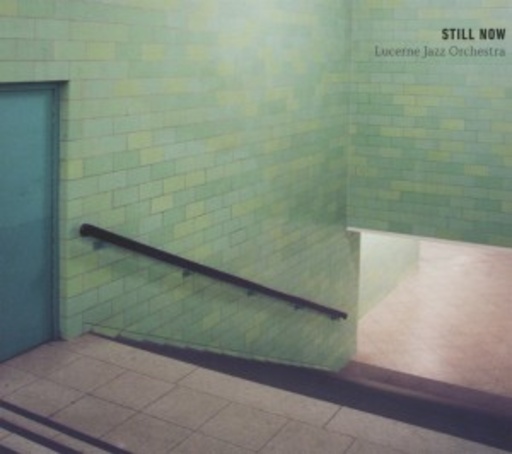 Luzerne Jazz Orchestra – Still Now