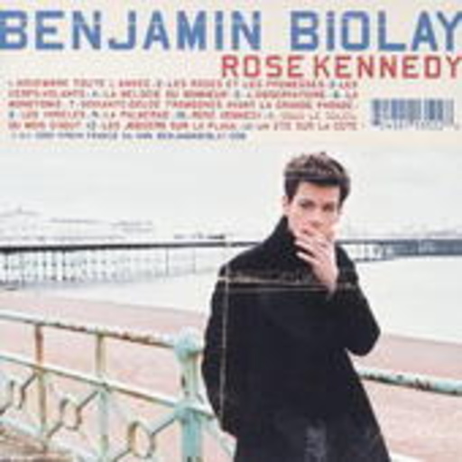 Benjamin Biolay – Rose Kennedy