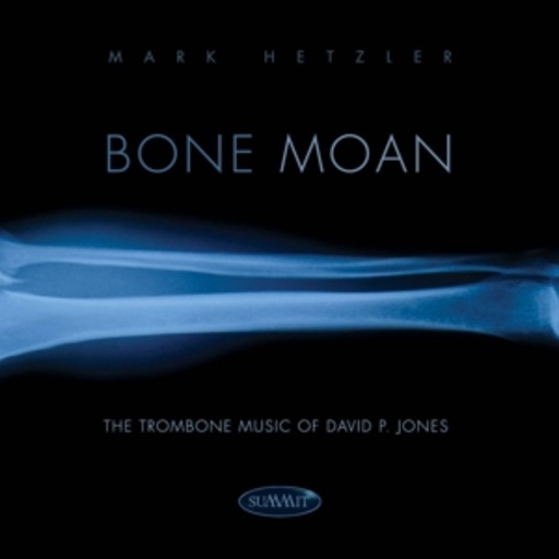 Diverse – Bone Moan - Trombone Music Of David P. Jones