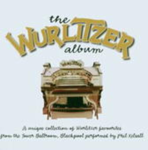Phil Kelsall – The Wurlitzer Album