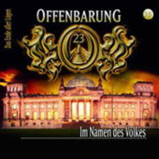 Offenbarung 23 – Folge 35 - Im Namen des Volkes