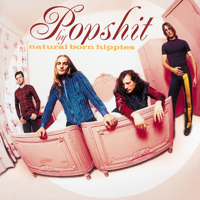 Natural Born Hippies – Popshit
