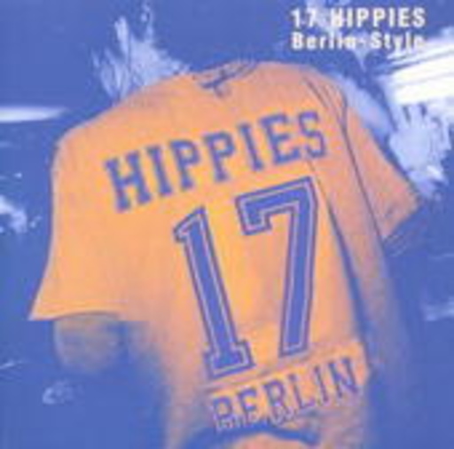 17 Hippies – Berlin Style