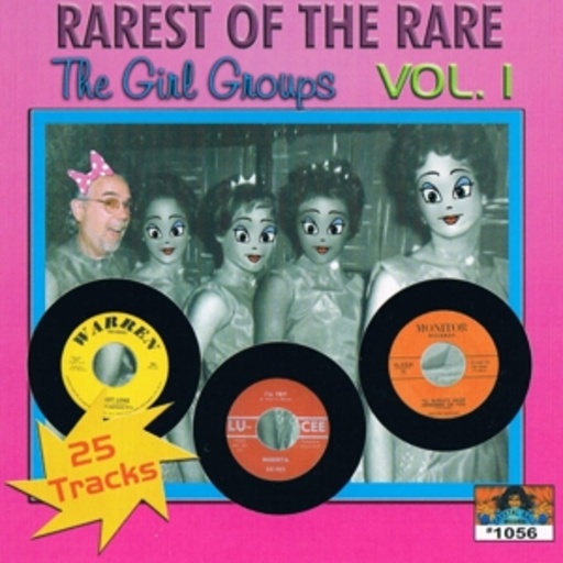 Rarest Of The Rare – The Girl Group Vol. 1